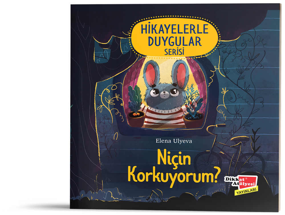 Niçin Korkuyorum? (2-6 Yaş Hikayelerle Duygular Serisi 1. Kitap)