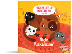 Niçin Kıskancım? (2-6 Yaş Hikayelerle Duygular Serisi 6. Kitap)