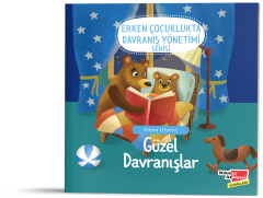 Güzel Davranışlar (2-6 Yaş Erken Çocuklukta Davranış Yönetimi Serisi 1. Kitap)