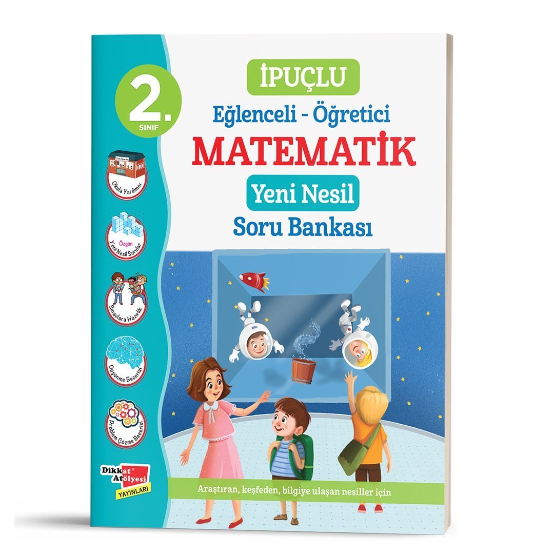 Dikkat atölyesi 2.Sınıf İpuçlu Matematik Yeni Nesil Soru Bankası