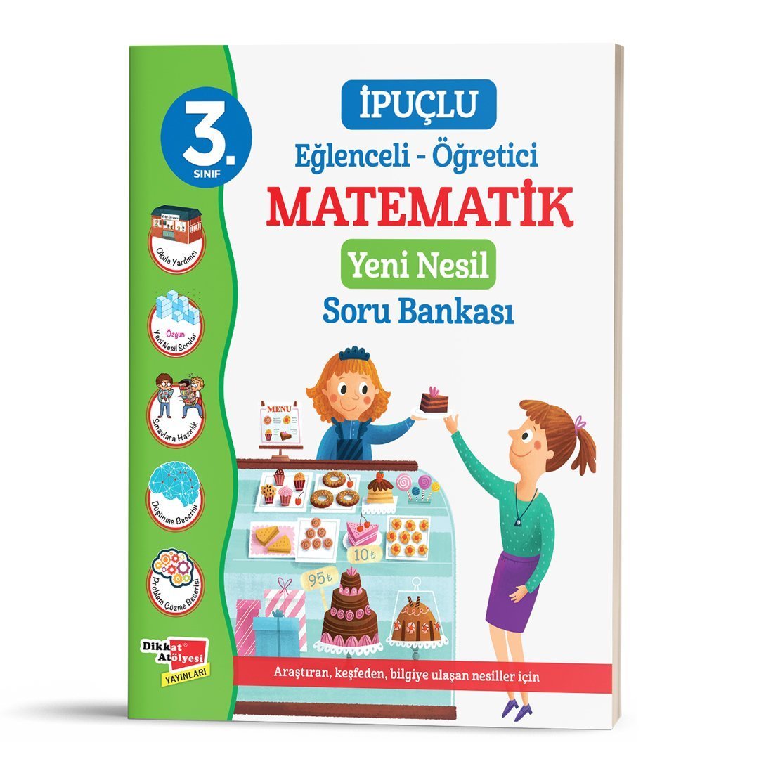 Dikkat Atölyesi 3.Sınıf İpuçlu Matematik Yeni Nesil Soru Bankası